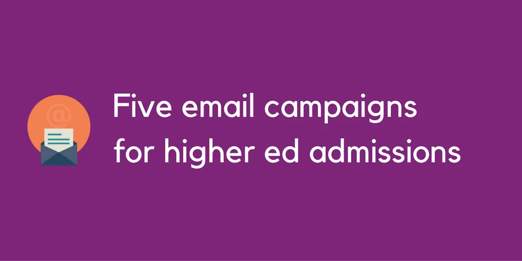 Article image - 5 Email Campaigns for Higher Education Admissions
